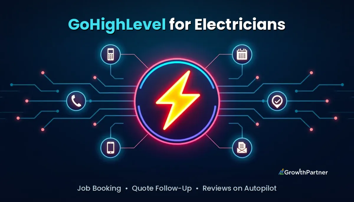 GoHighLevel for Electricians: Setup Guide (2026) — HL Growth Partner, Dr Priya Jaganathan