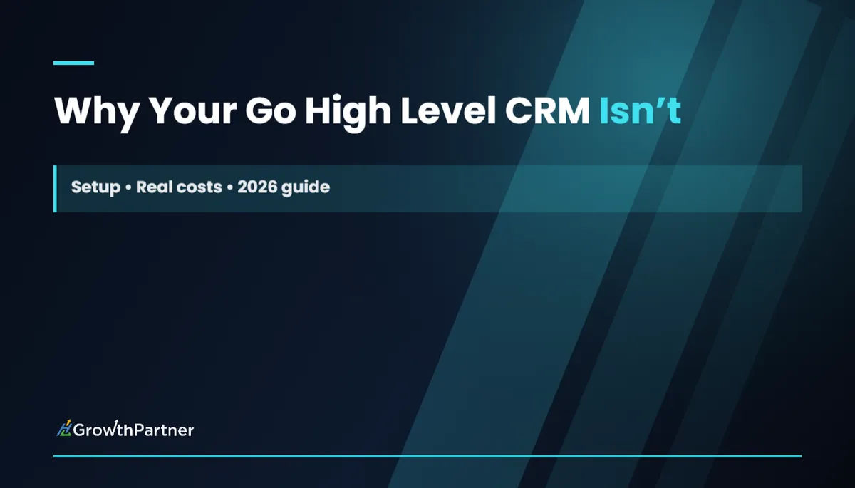 Why Your Go High Level CRM Isn’t Converting Leads