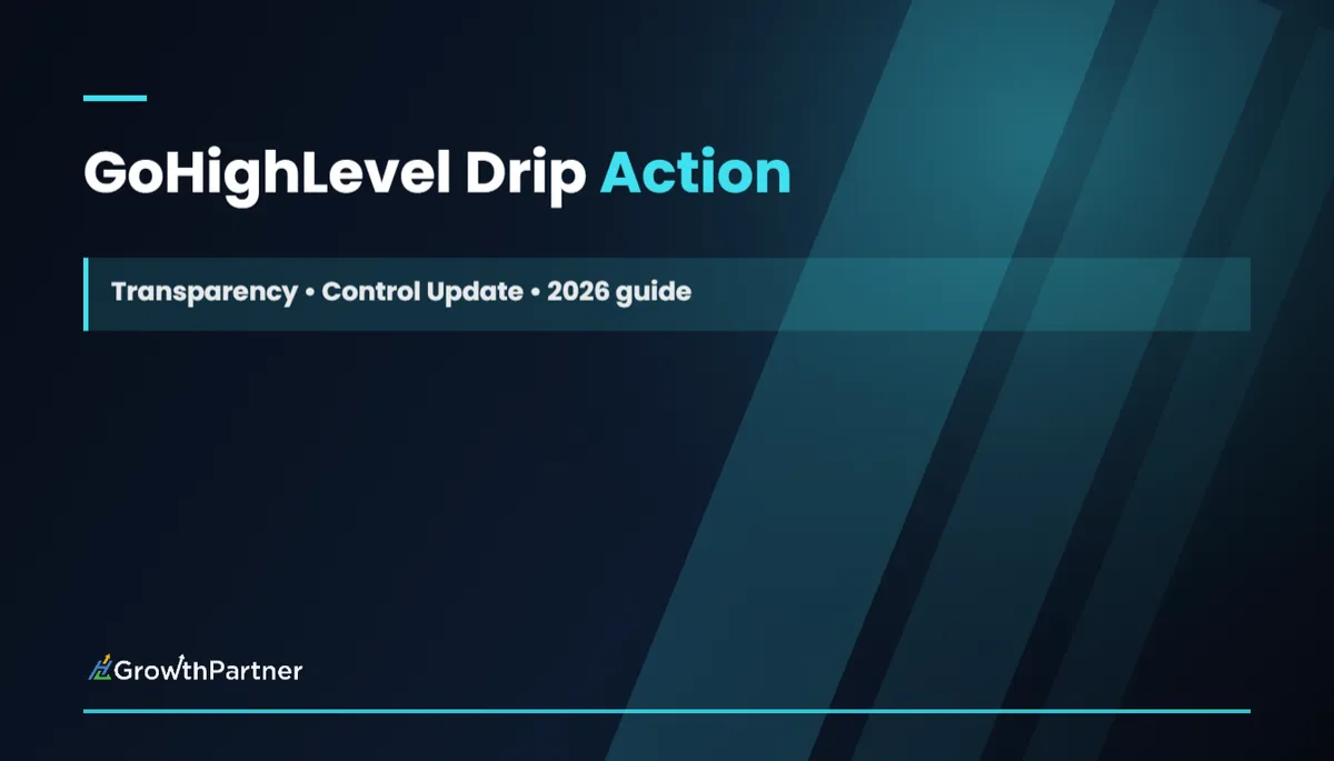 GoHighLevel Drip Action: Transparency & Control Update