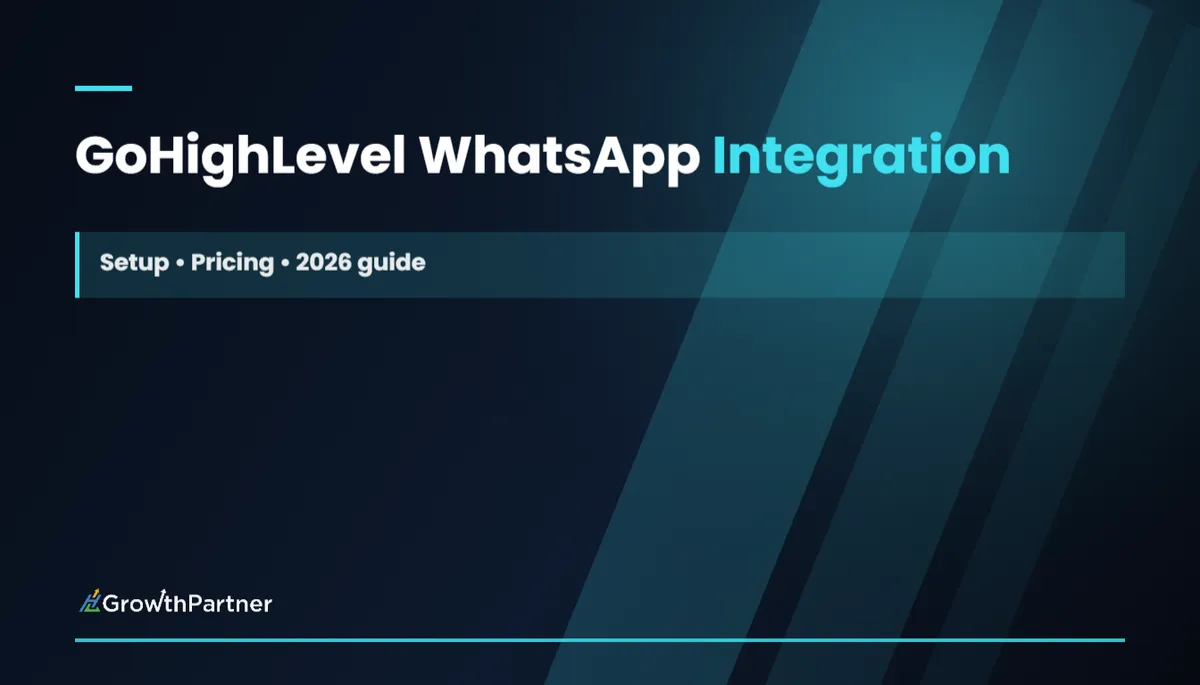 GoHighLevel WhatsApp Integration: Setup & Pricing (2026) — HL Growth Partner, Dr Priya Jaganathan