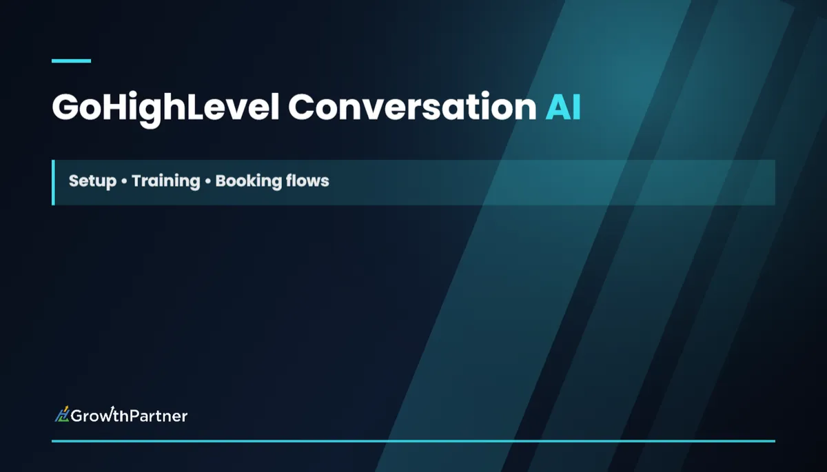GoHighLevel Conversation AI: Setup & Training Guide (2026) — HL Growth Partner, Dr Priya Jaganathan