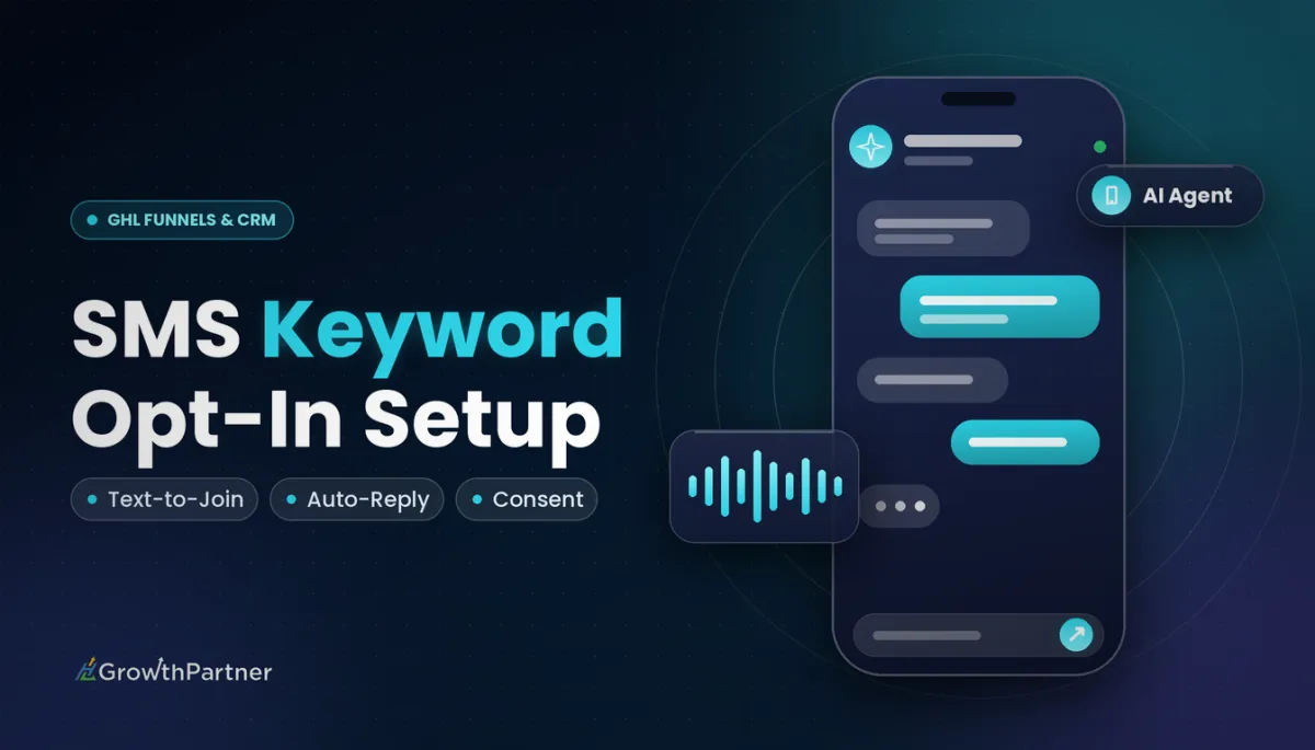 GoHighLevel SMS Keyword Opt-In: Text-to-Join (2026) — HL Growth Partner, Dr Priya Jaganathan