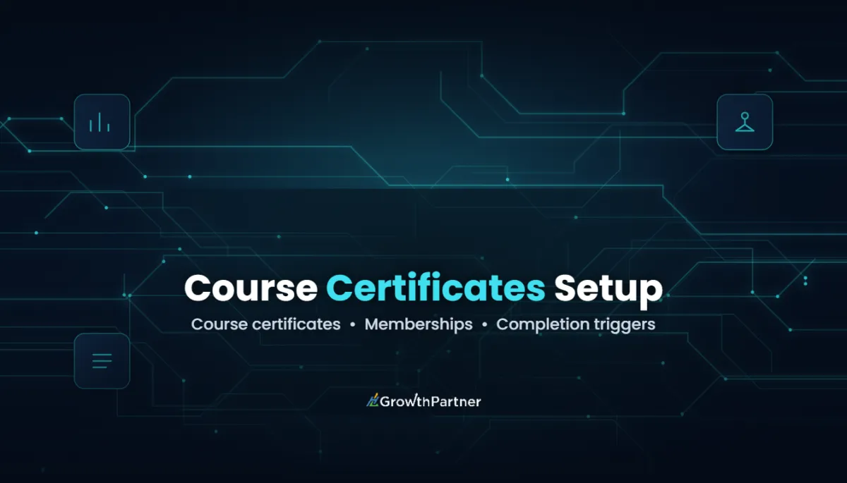GoHighLevel Course Certificates: Setup Guide (2026) — HL Growth Partner, Dr Priya Jaganathan