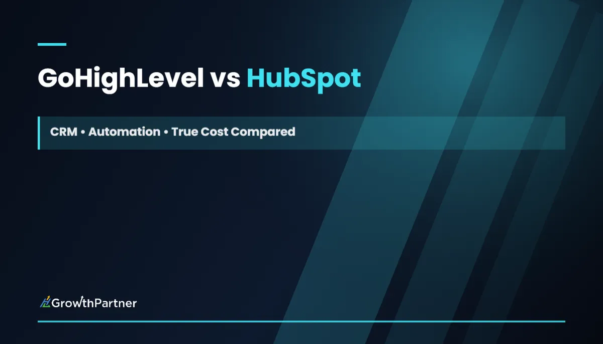 GoHighLevel vs HubSpot: CRM, Automation and True Cost Compared (2026) — HL Growth Partner, Dr Priya Jaganathan