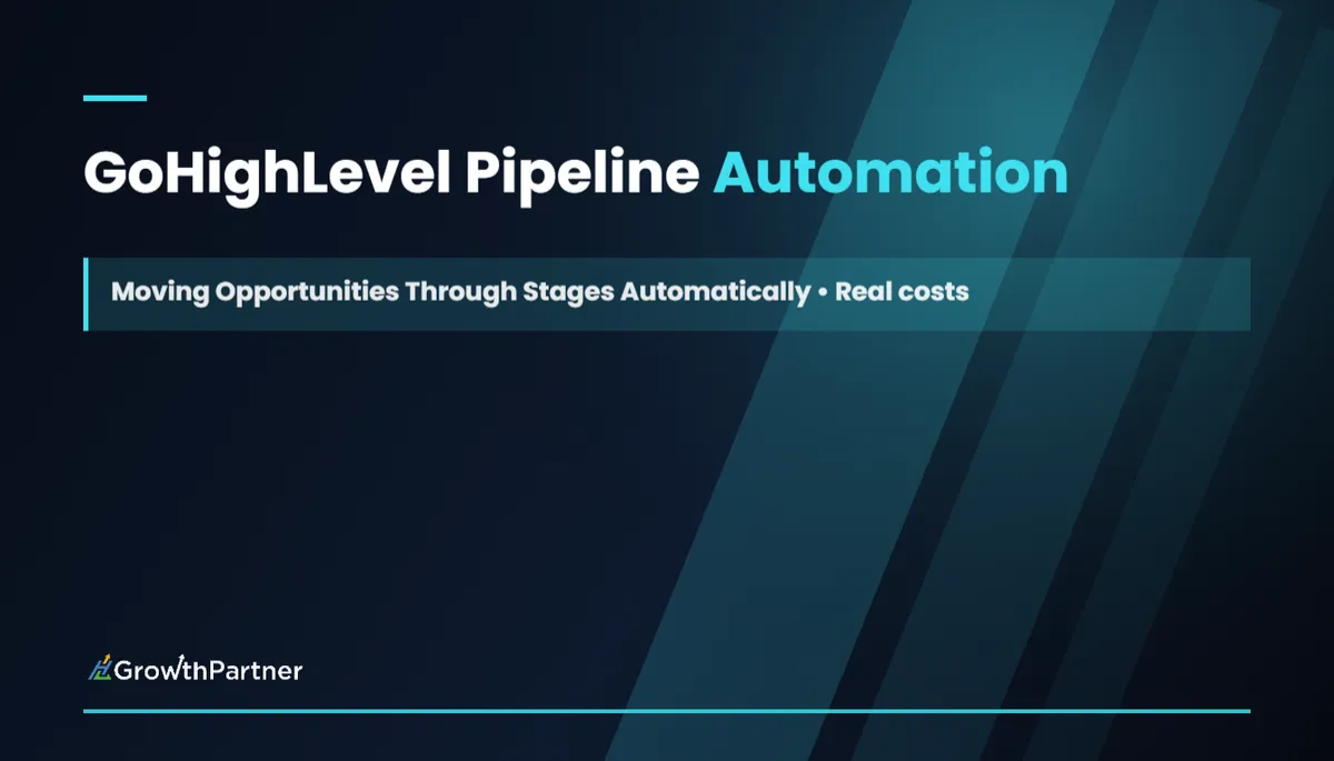 GoHighLevel Pipeline Automation: Moving Opportunities Through Stages Automatically (2026) — HL Growth Partner, Dr Priya Jaganathan
