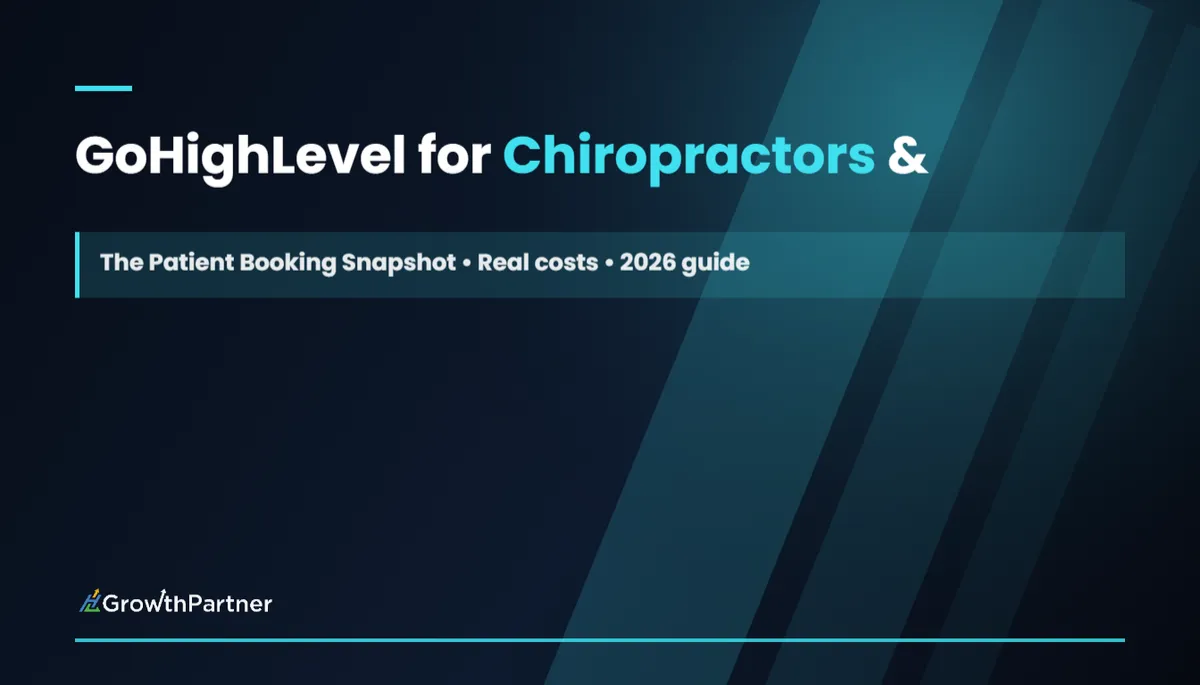 GoHighLevel for Chiropractors & Allied Health: The Patient Booking Snapshot (2026) — HL Growth Partner, Dr Priya Jaganathan
