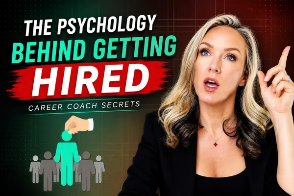 Career Coach Secrets: The Psychology Behind Getting Hired