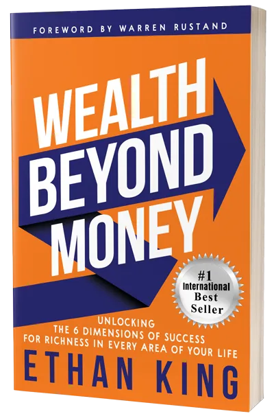 wWealth Beyond Money: Unlocking The 6 Dimensions of Success for Richness in Every Area of Your Life