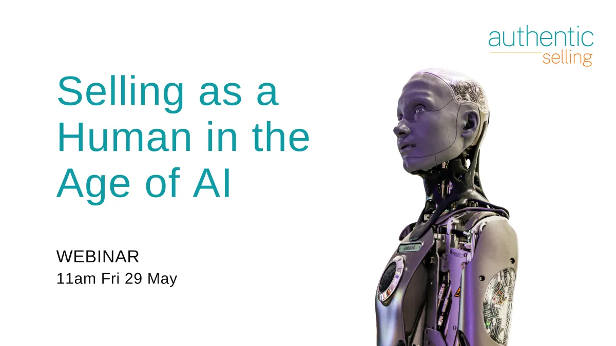 Selling as a Human in the Age of AI Webinar | Authentic Selling