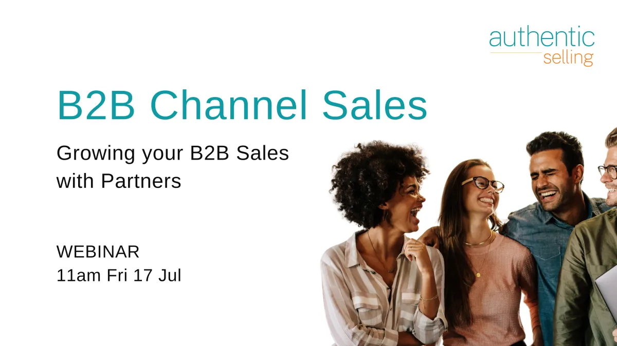B2B Channel Sales How to Sell B2B with partners  Webinar | Authentic Selling