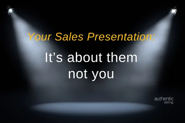 Article Sales Presentation its about them not you