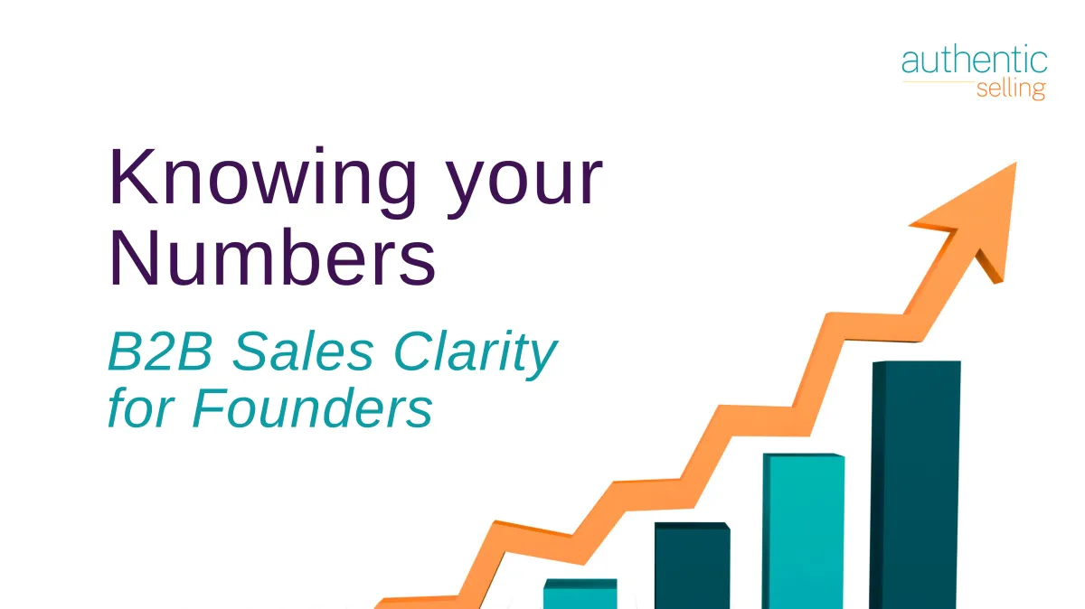 Article Knowing your Numbers | B2B Sales Clarity for Founders