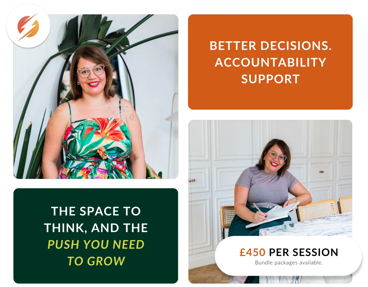 A promotional collage containing a picture of Angela wearing glasses and a green/orange floral jumpsuit. Another photo of Angela sat at a marble table smiling at the camera. She is holding a notebook and a pen. The collage contains two captions, the first says 'The space to think, and the push you need to grow'. The second says 'better decisions. accountability support.' Price shown is '£450 per session' with 'bundle packages available' in small print.