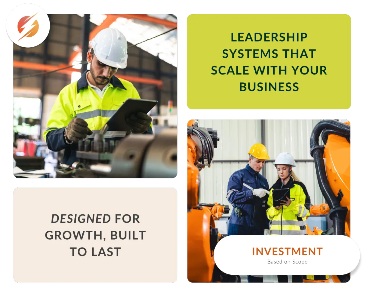 Promotional graphic featuring industrial workers in safety gear using tablets inside a factory. Bold text reads “LEADERSHIP SYSTEMS THAT SCALE WITH YOUR BUSINESS" and “Designed for Growth, Built to Last,” with a footer note stating “Investment Based on Scope.” The layout includes a modern logo and images of manufacturing equipment and robotic machinery.