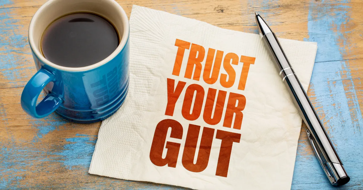 Trust your gut