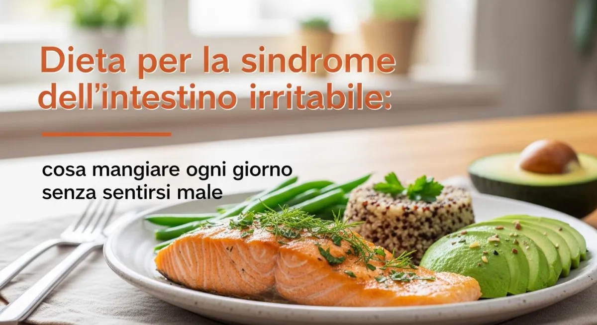 Alimentazione con il colon irritabile: cosa mangiare ogni giorno senza stare male