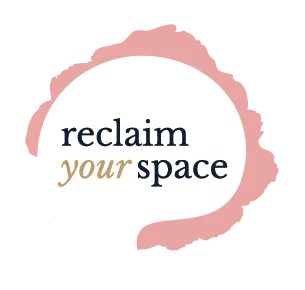 Reclaim Your Space - Home organisation & design