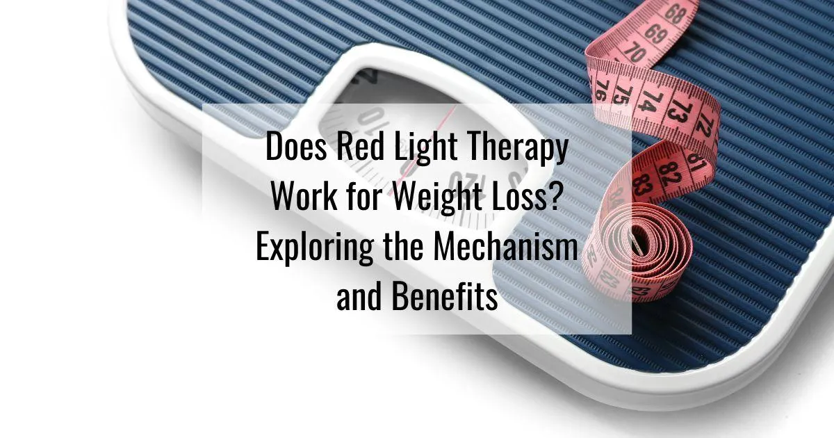Does Red Light Therapy Work for Weight Loss?