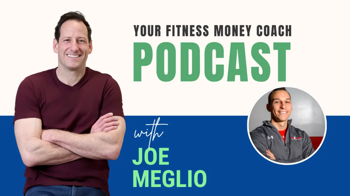 Joe Meglio on Starting Small and Building a Focused Fitness Business (Part 1)
