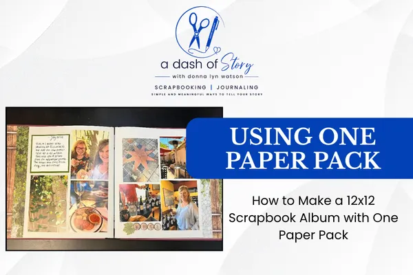 How to Make a 12x12 Scrapbook Album with One Paper Pack