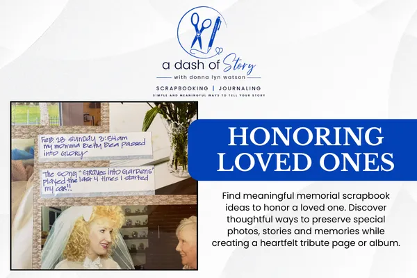Memorial Scrapbook Ideas to Honor and Remember a Loved One