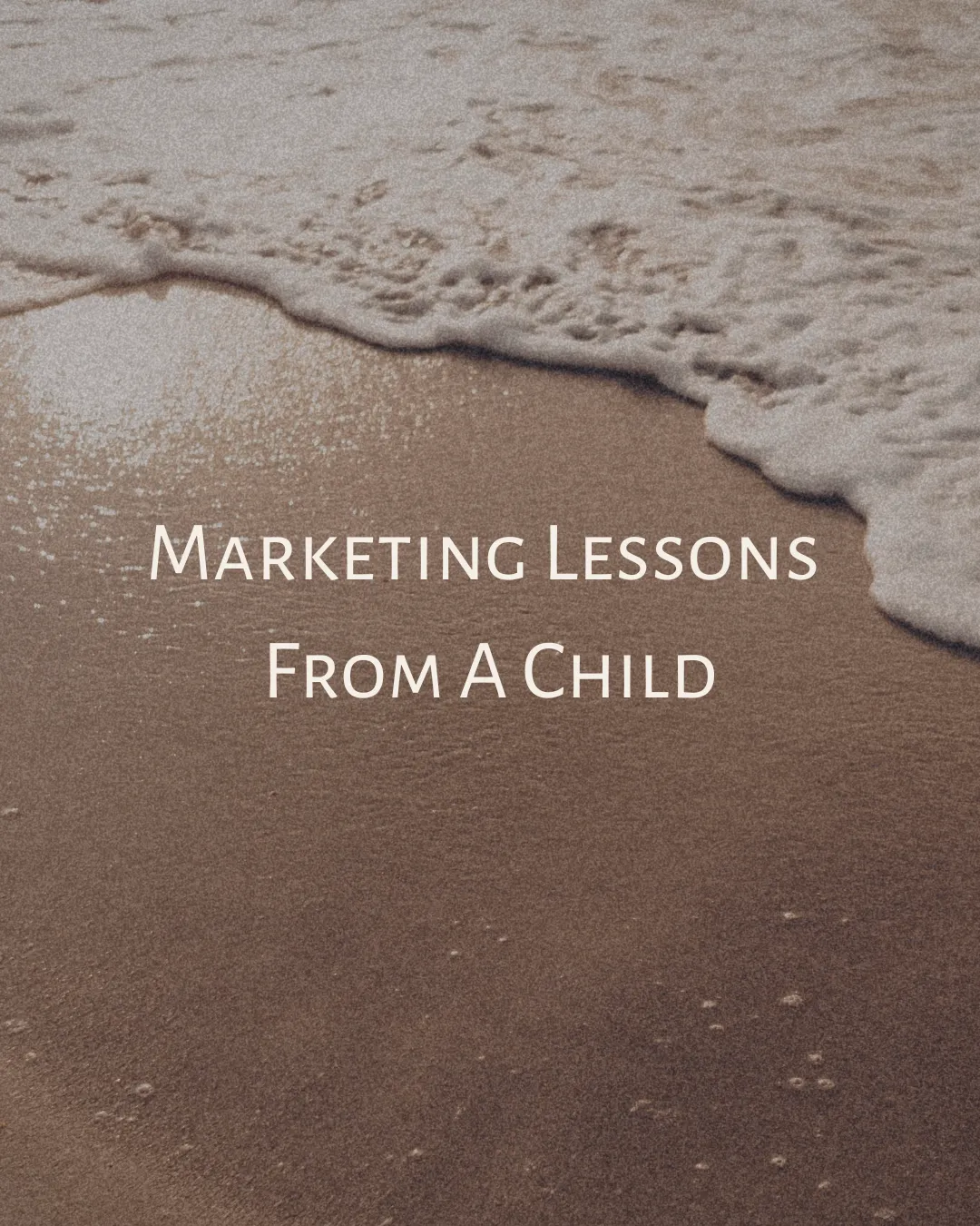 Marketing Lessons from a Child: Don't make big problems out of small problems.
