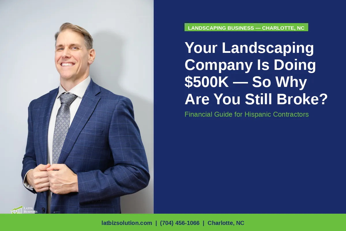 Your Landscaping Company Is Doing $500K — So Why Are You Still Broke?