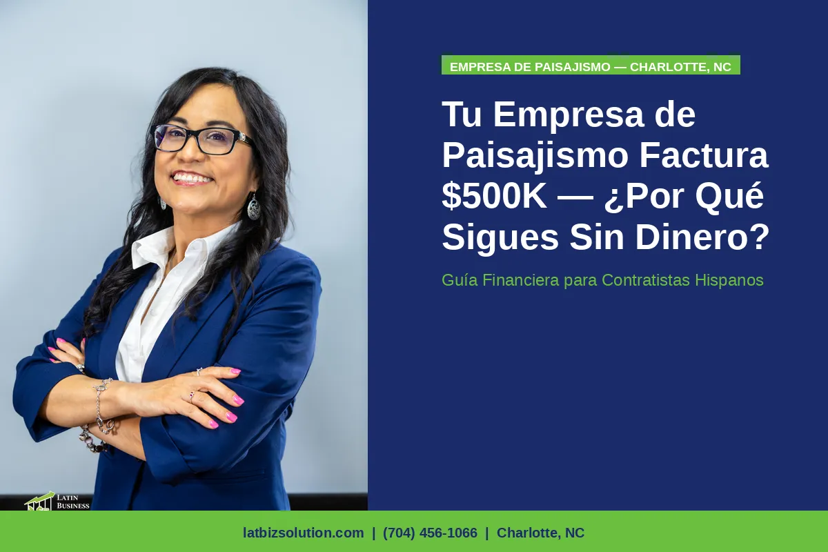 Tu Empresa de Paisajismo Está Facturando $500K — ¿Entonces Por Qué Sigues Sin Dinero?