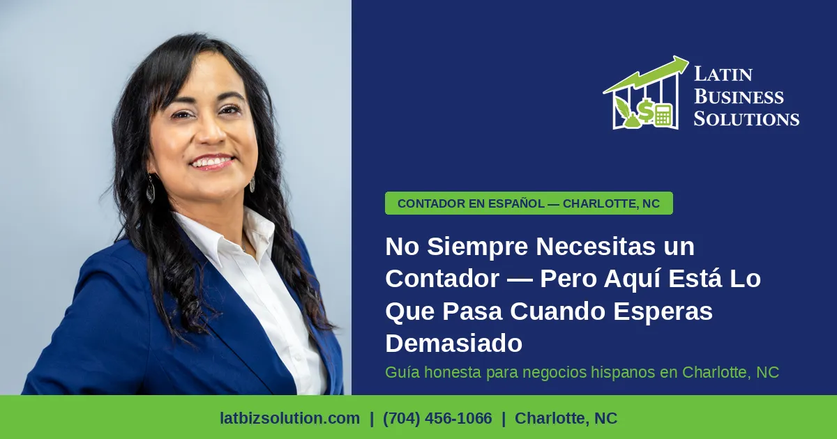 No Siempre Necesitas un Contador — Pero Aquí Está Lo Que Pasa Cuando Esperas Demasiado Blog Post