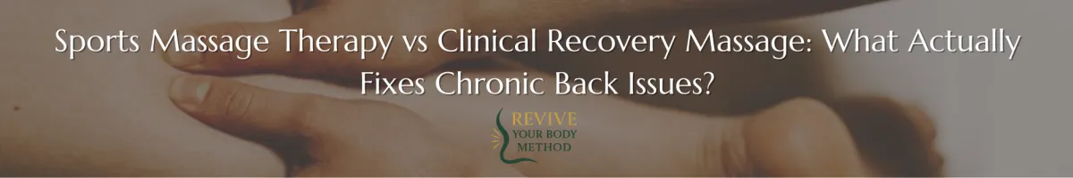 Sports Massage Therapy vs Clinical Recovery Massage — The Complete Guide for Chronic Back Pain in Pretoria