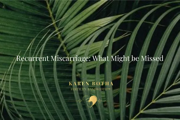Recurrent Miscarriage: What Might be Missed
