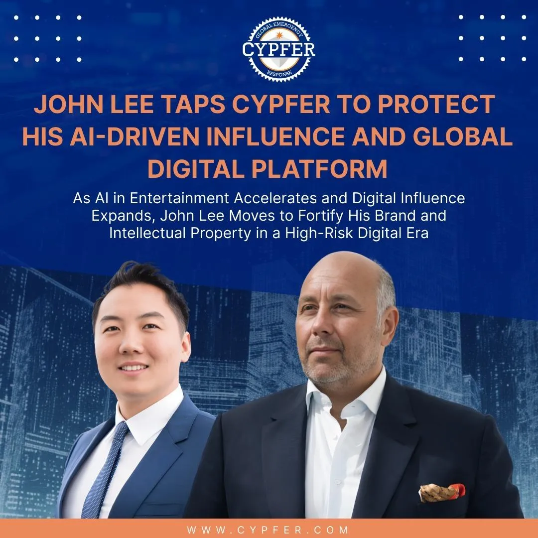 John Lee Taps CYPFER to Protect His AI-Driven Influence and Global Digital Platform