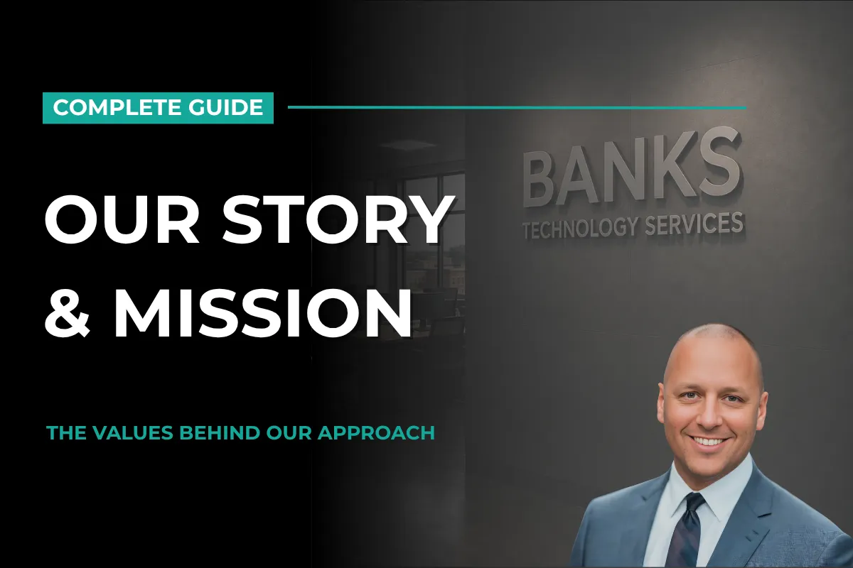 About Banks Technology Services: Our Story, Philosophy, and Approach