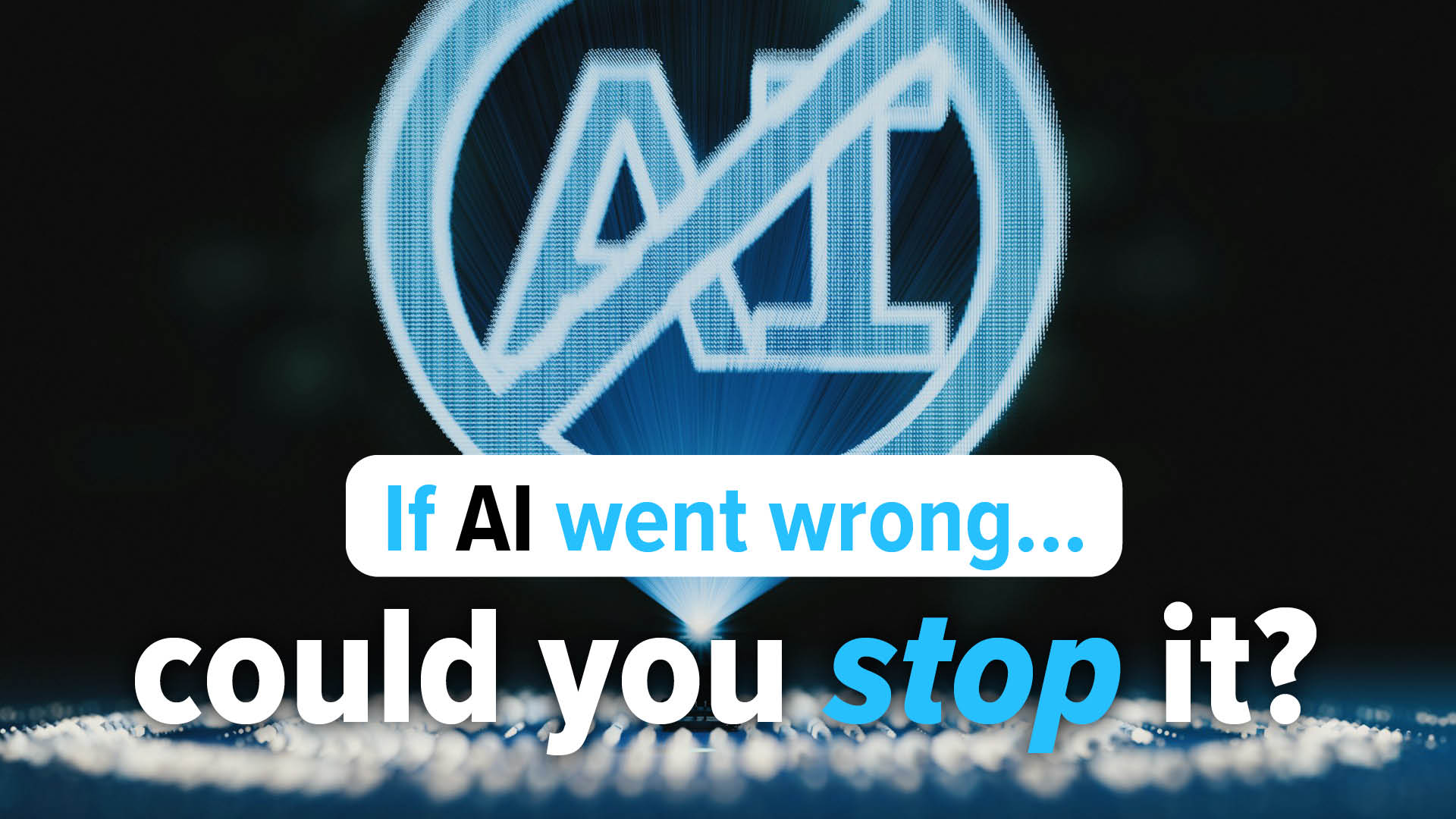 How would you stop AI in an emergency?