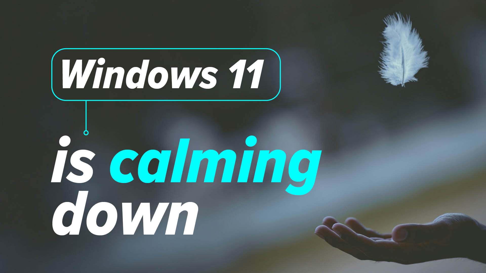 Microsoft’s fixing the biggest issues in Windows 11