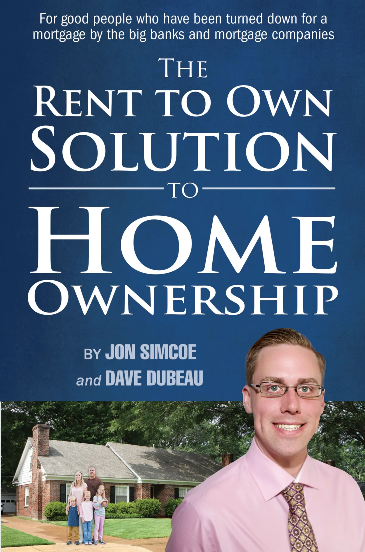 The Rent To Own Solution To Home Ownership