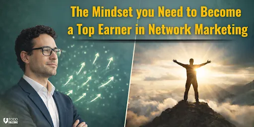 The Mindset you Need to Become a Top Earner in Network Marketing