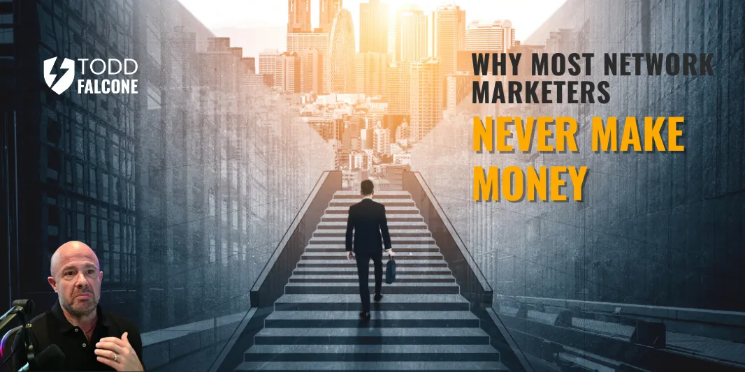 Why Most Network Marketers Never Make Money (And Deep Down…They Know It)