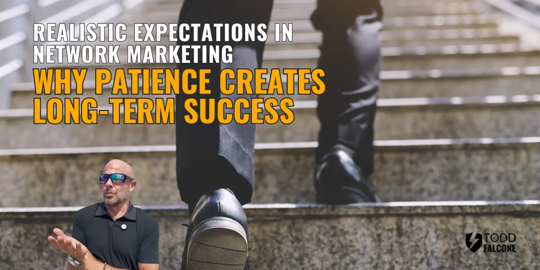 Realistic Expectations in Network Marketing: Why Patience Creates Long-Term Success
