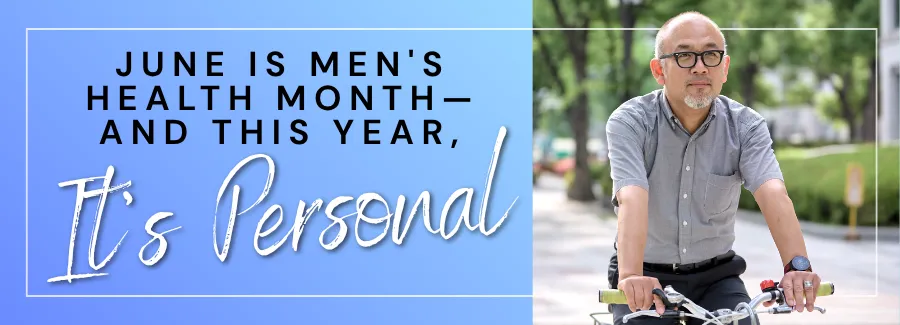 June Is Men's Health Month — and This Year, It's Personal