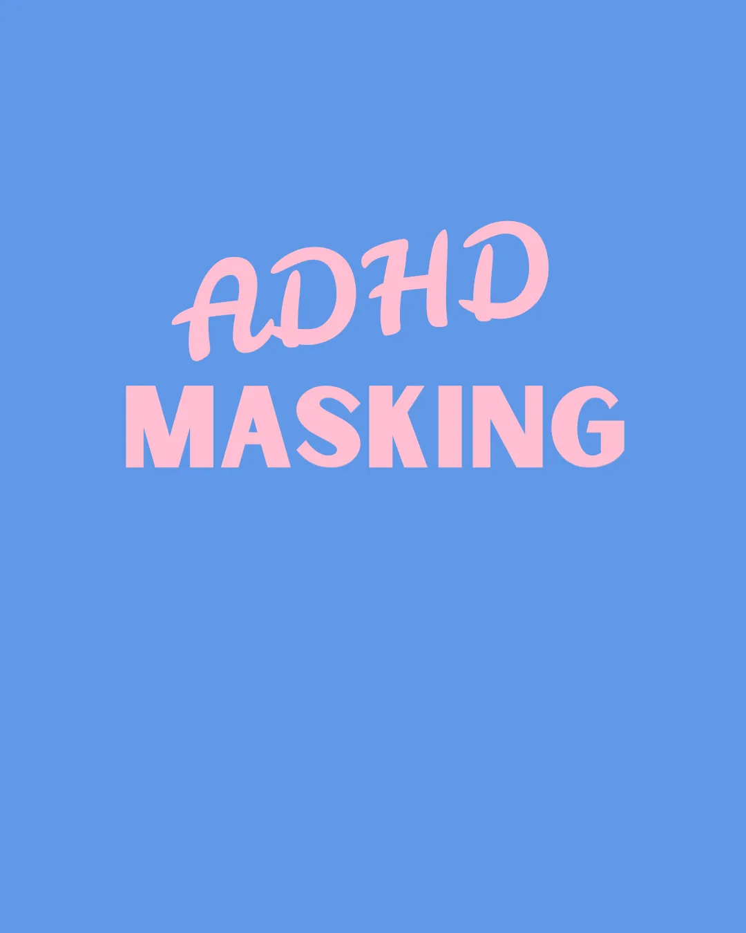 ADHD masking in women