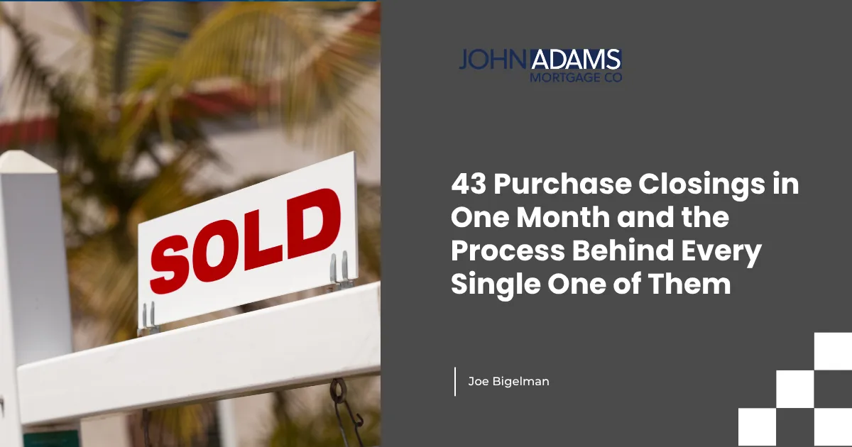43 Purchase Closings in One Month and the Process Behind Every Single One of Them
