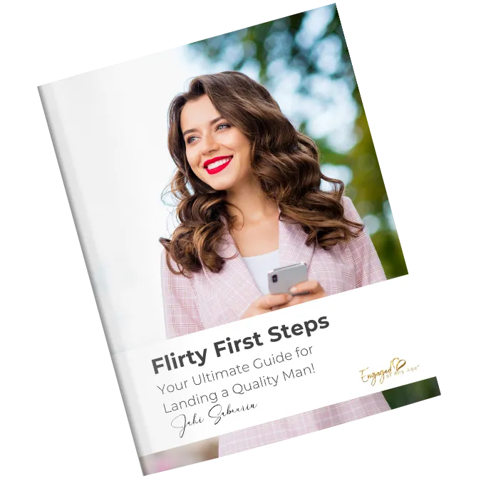 Flirty First Steps - Your Ultimate Guide for Landing a Quality Man! By Jaki Sabourin