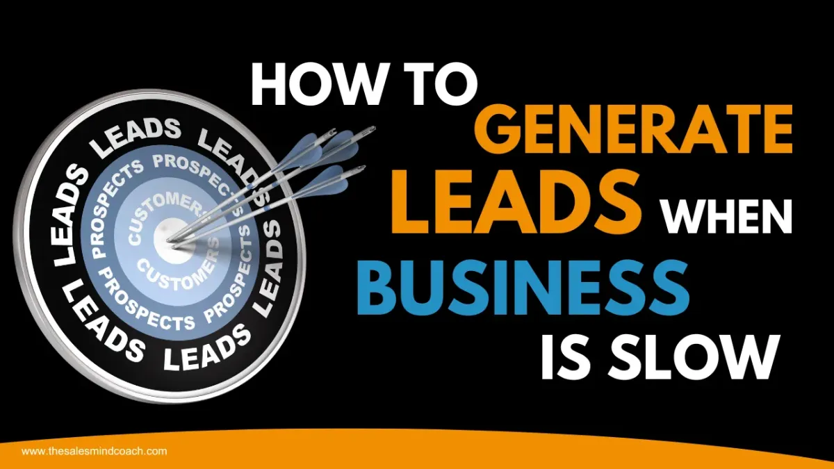 How to Generate Leads When Business is Slow