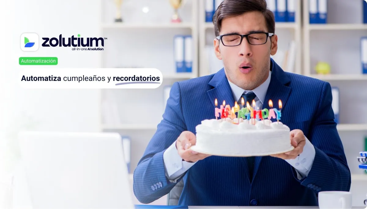 Automatiza Felicitaciones y Recordatorios con Zolutium