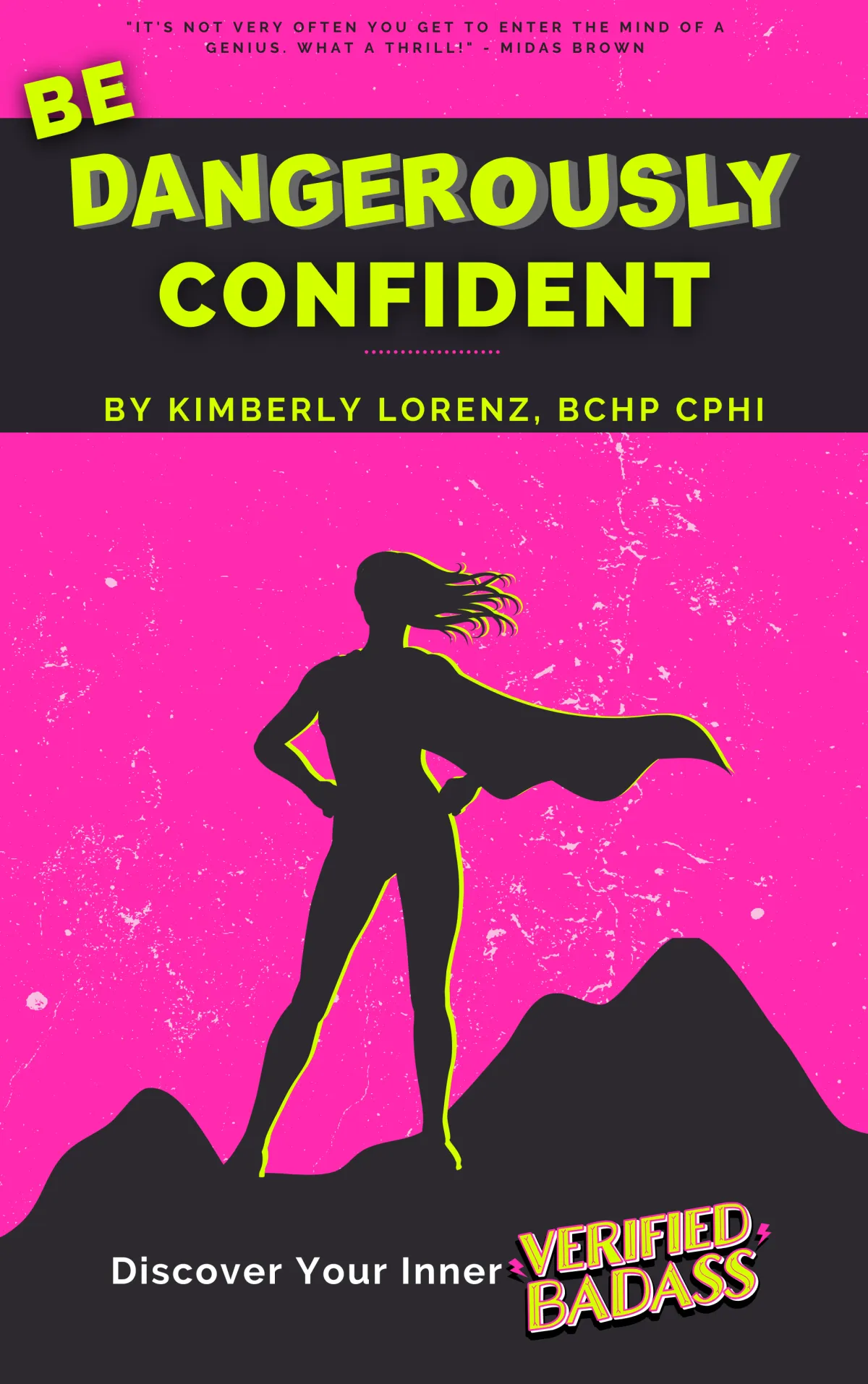 Be Dangerously Confident by Kimberly Lorenz