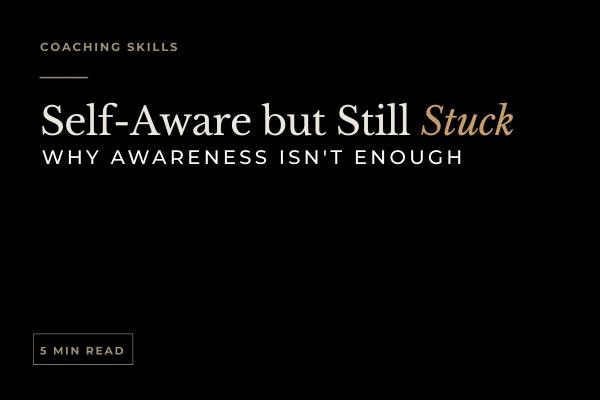 Self-Aware But Still Stuck: Why Awareness Isn't Enough