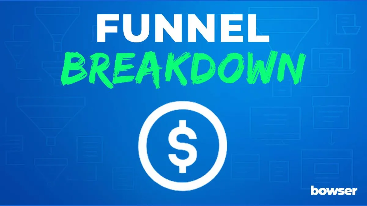 Funnel Breakdown