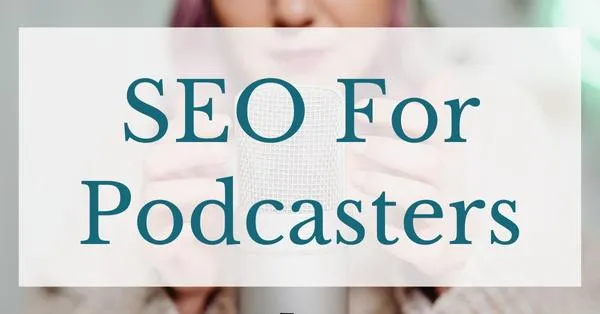 Seo For Podcaster