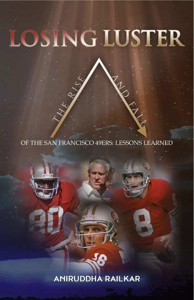 LOSING LUSTER: THE RISE AND FALL OF THE SAN FRANCISCO 49ERS, LESSONS LEARNED book cover